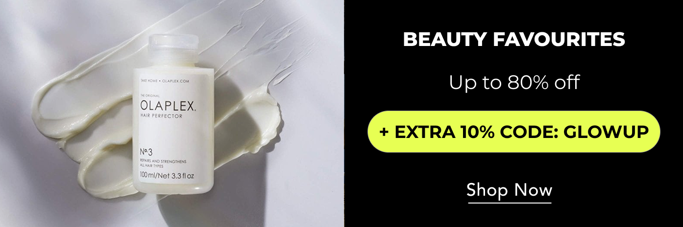 "UP TO 80% OFF BEAUTY FAVOURITES +EXTRA 10% OFF. USE CODE: GLOWUP"