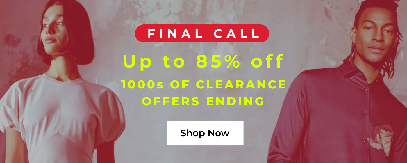 FINAL CALL UP TO 85% OFF 1000S OF CLEARANCE OFFERS ENDING SHOP NOW 