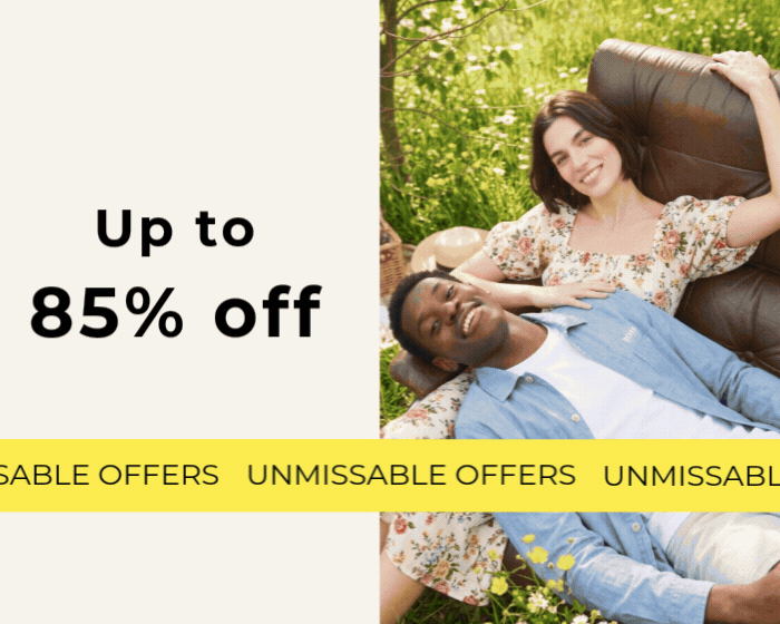 UNMISSABLE OFFERS UP TO 85% OFF 