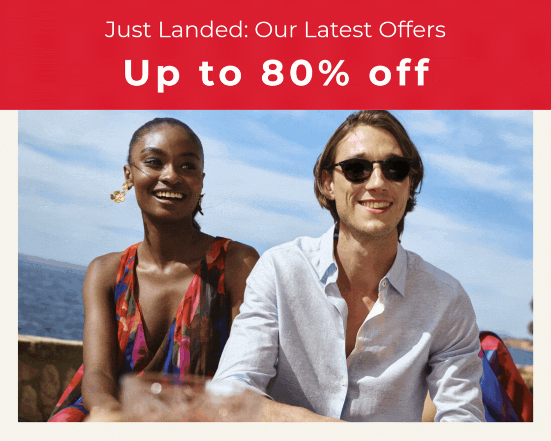 JUST LANDED: OUR LATEST OFFERS UP TO 80% OFF