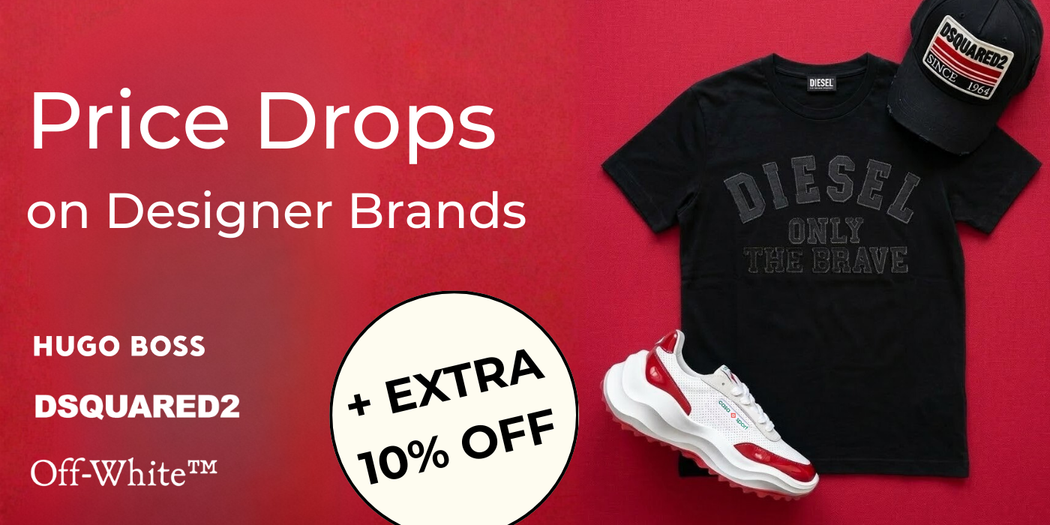 PRICE DROPS ON DESIGNER BRANDS + EXTRA 10% OFF. DSQUARED2, OFF-WHITE, CASABLANCA, MOSCHINO, HUGO BOSS, AQUASCUTUM