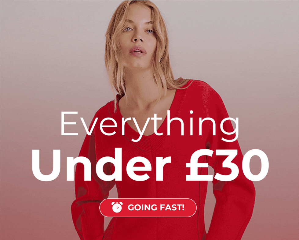 EVERYTHING UNDER £30 GOING FAST!