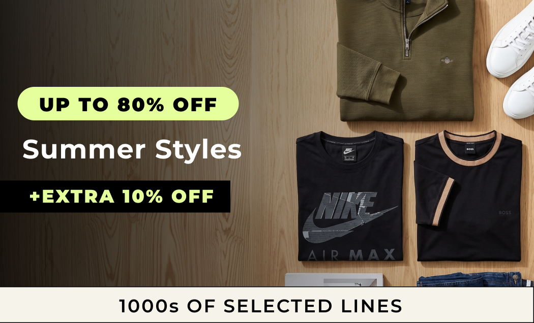 UP TO 80% OFF SUMMER STYLES +EXTRA 10% OFF 1000S OF SELECETD LINES CODE: APRIL10