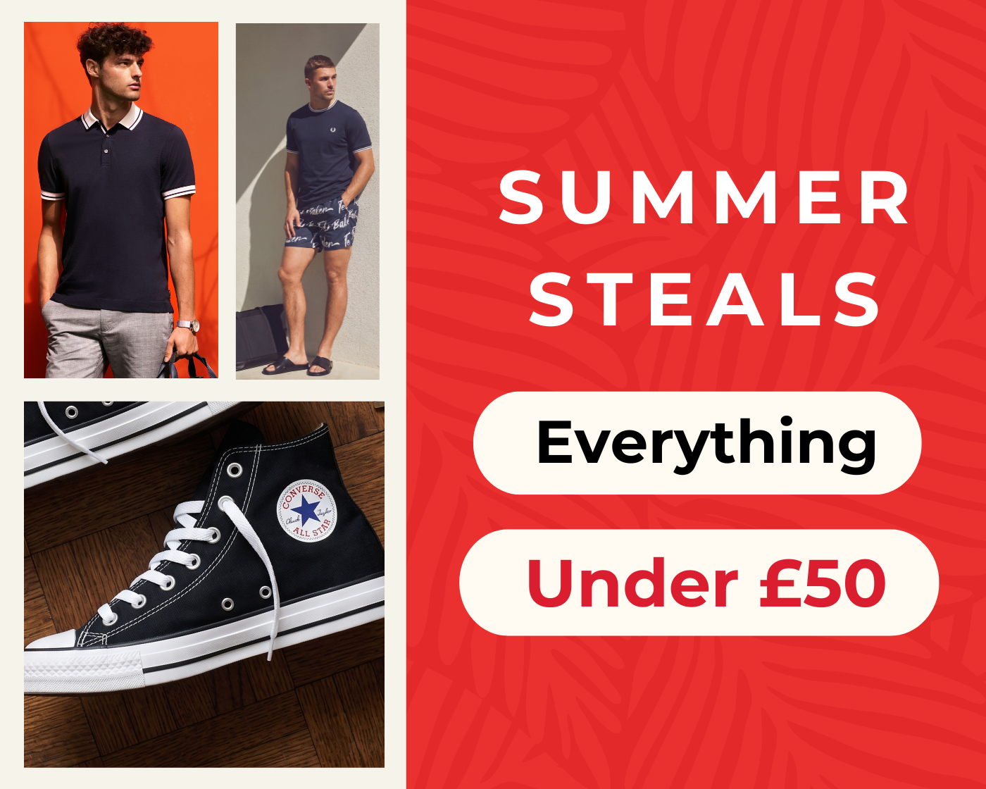 SUMMER STEALS EVERYTHING UNDER £50