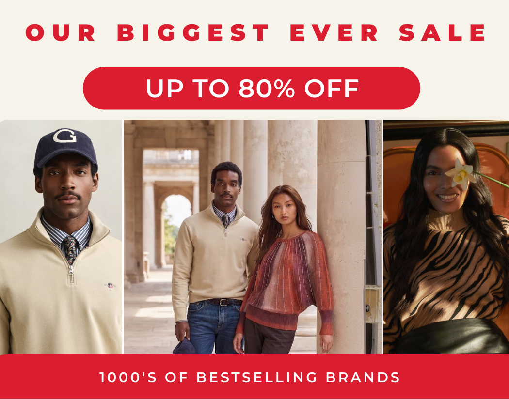  OUR BIGGEST EVER SALE UP TO 80% OFF EXPLORE 1000'S BESTSELLING BRANDS