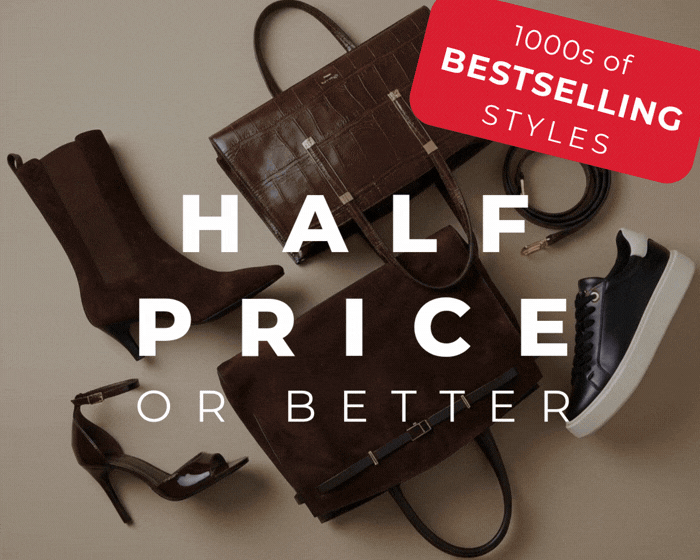 SALE HALF PRICE OR BETTER YOUR FAVOURITE STYLES