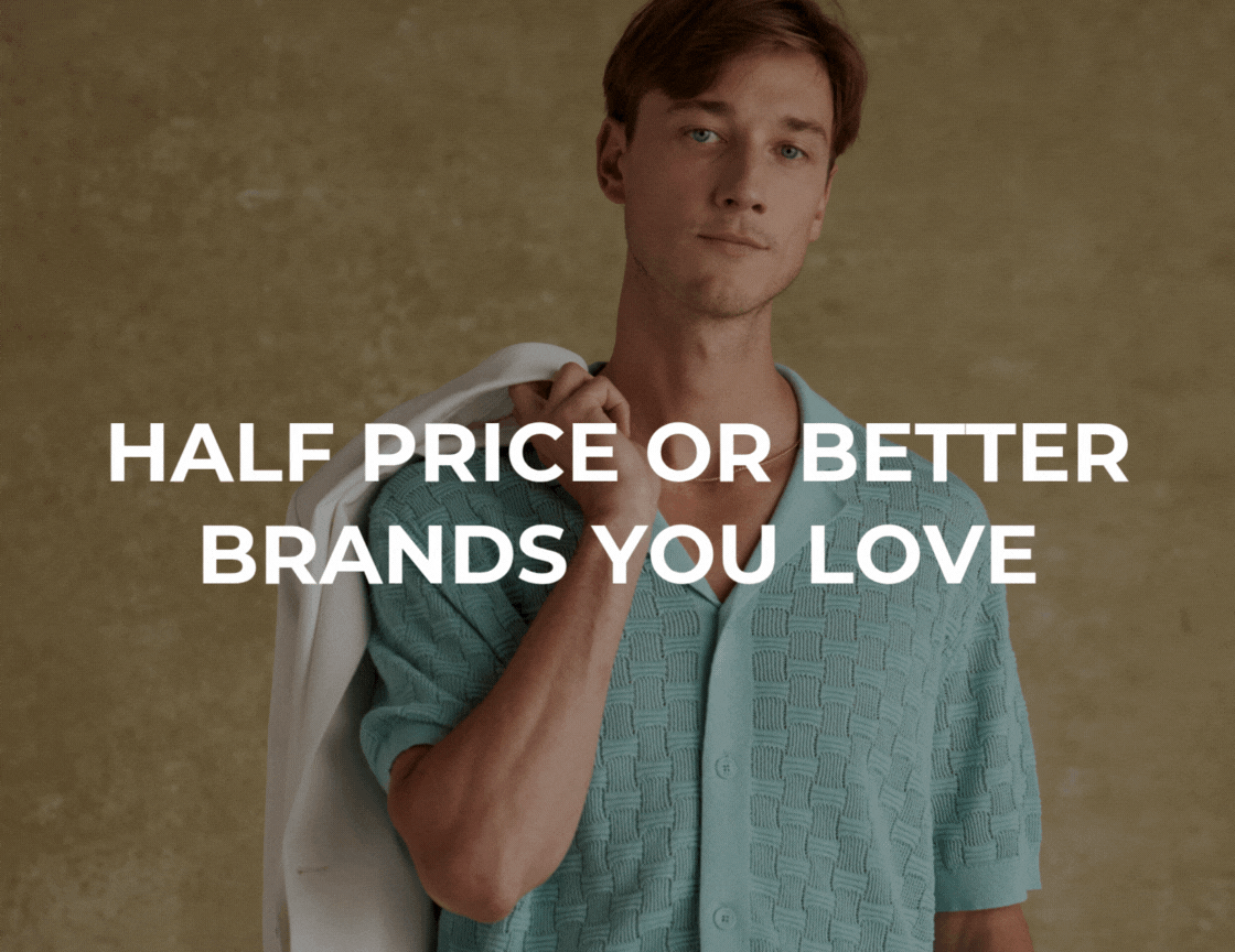 HALF PRICE OR BETTER BRANDS YOU LOVE