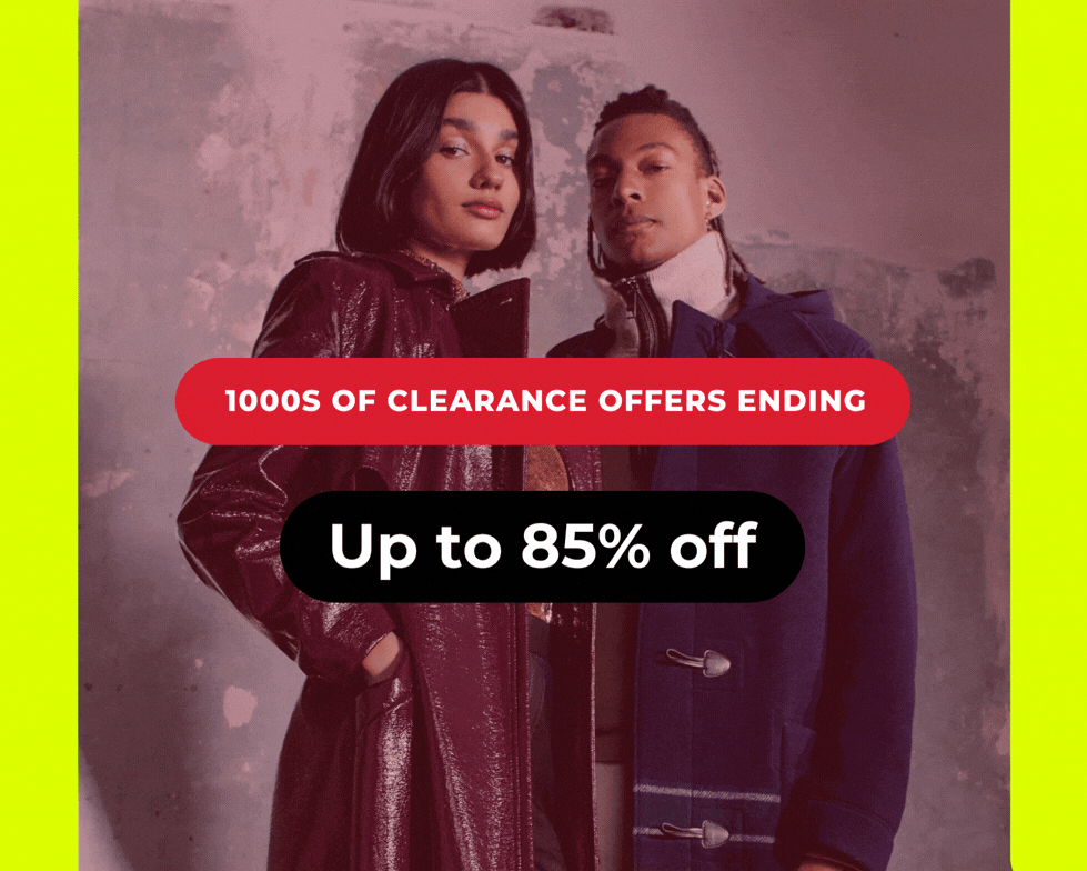 UNMISSABLE OFFERS 1000S OF CLEARANCE OFFERS ENDING UP TO 85% OFF 