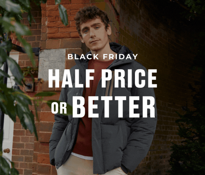 BLACK FRIDAY HALF PRICE OR BETTER THE BRANDS YOU LOVE, FOR LESS