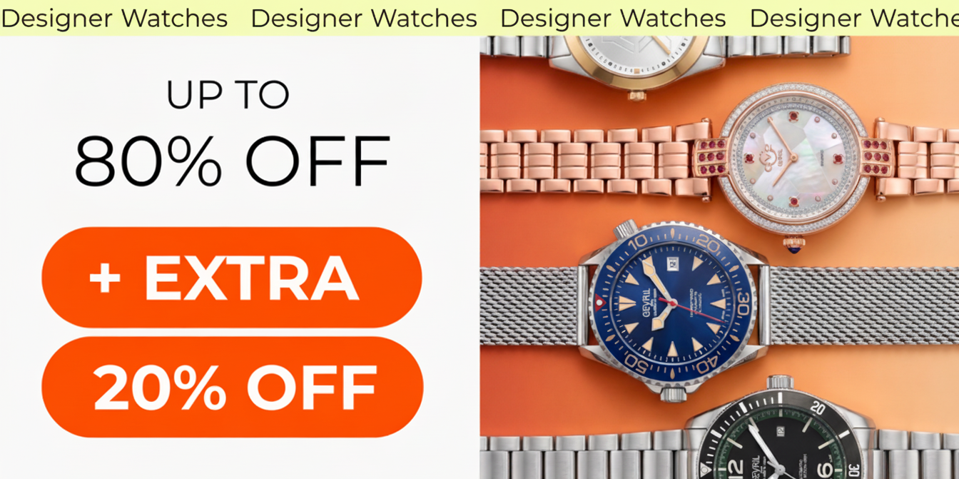 DESIGNER WATCHES UP TO 80% OFF + EXTRA 20% OFF