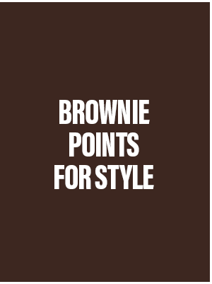 Brownie Points For Style