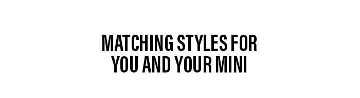 Matching styles for you and your mini