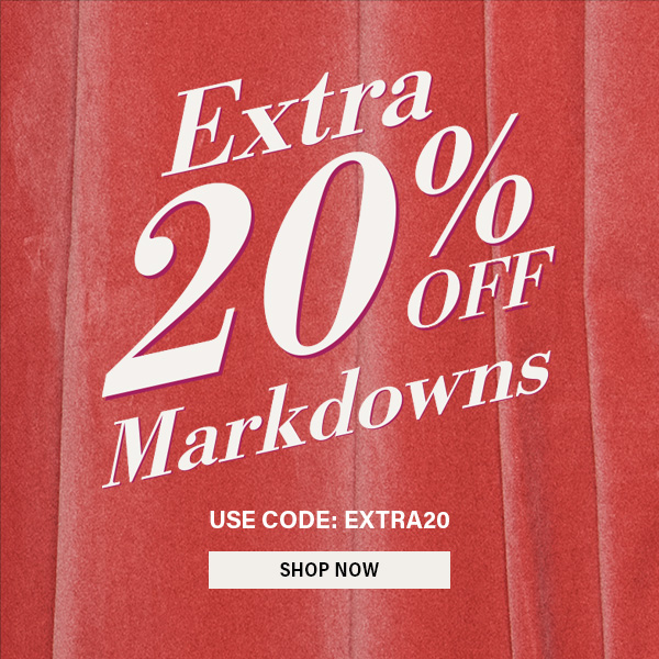 Extra 20% Off Markdowns