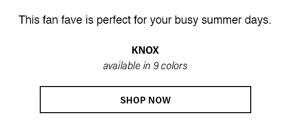 Knox Available in 9 colors