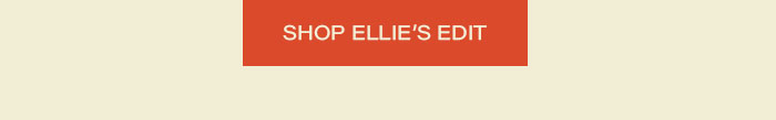 Shop Ellie's Edit