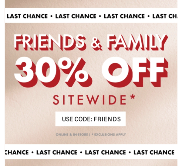 Friends & Family Last Chance