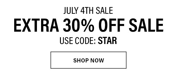 July 4th Sale Extra 30% Off Sale