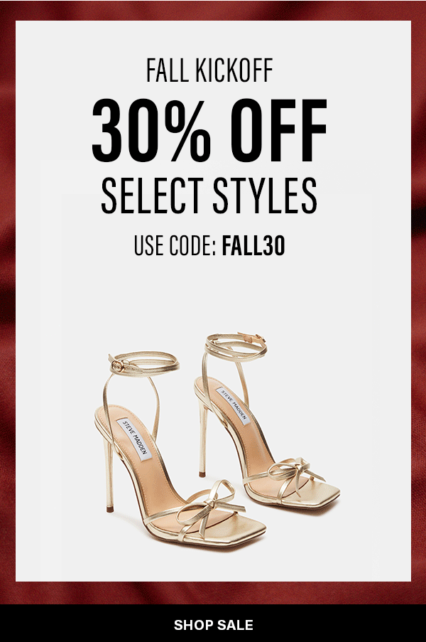 Fall Kick Off 30% off Select Styles