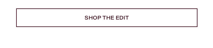 Shop The Edit