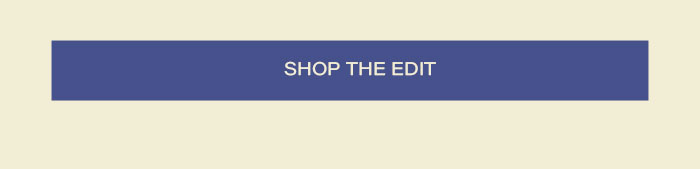 Shop The Edit