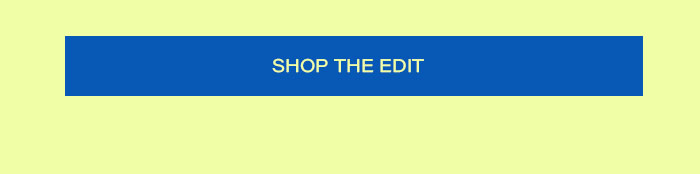 Shop The Edit
