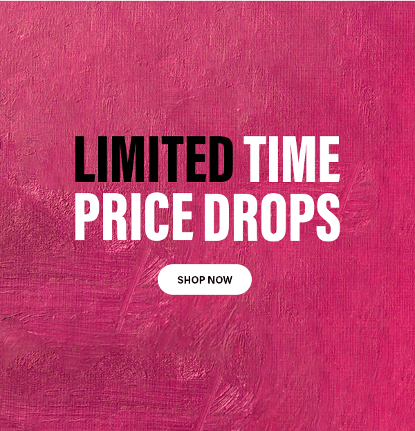 Limited Time Price Drops
