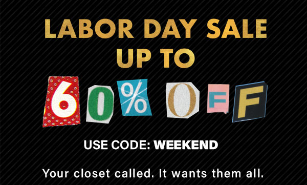 Labor Day Sale Up To 60% Off - wiley, meadow, Jarelli, madame, selena
