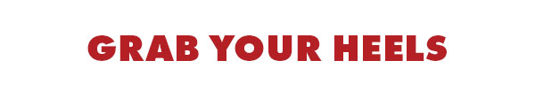 Grab Your Heels