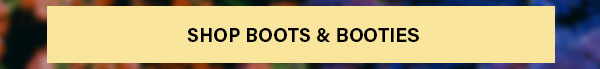 Shop Boots & Booties