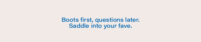 Boots first, questions later