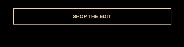 Shop The Edit