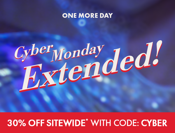 Cyber Monday Extended 30% Off Sitewide Use Code: CYBER
