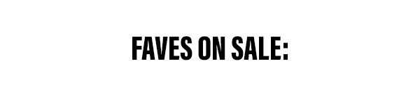 Faves On Sale
