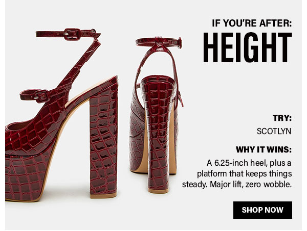 If you're after Height - SCOTLYN