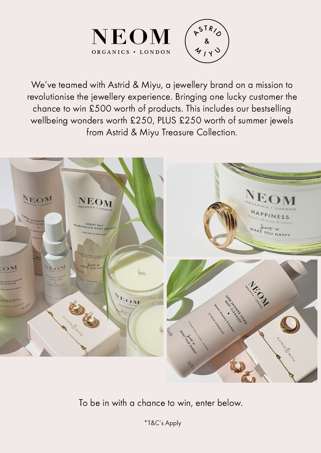 We've teamed up with Astrid & Miyu Neom Organics London