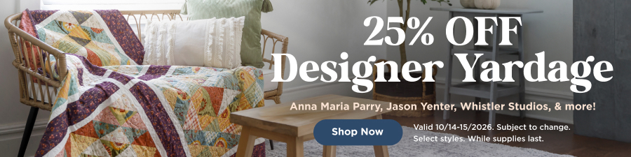25% Off Designer Yardage. Shop now. Valid through 10/15/2026. Subject to change. While supplies last. Select styles.