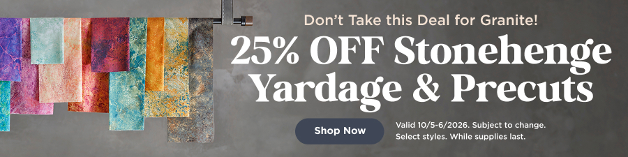 25% off Stonehenge yardage and precuts through 10/6/2026 while supplies last. Select styles. Subject to change. Shop now