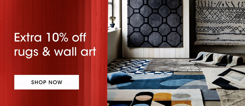 EXTRA 10% off rugs & wall art!