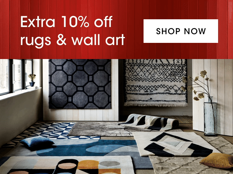 EXTRA 10% off rugs & wall art!
