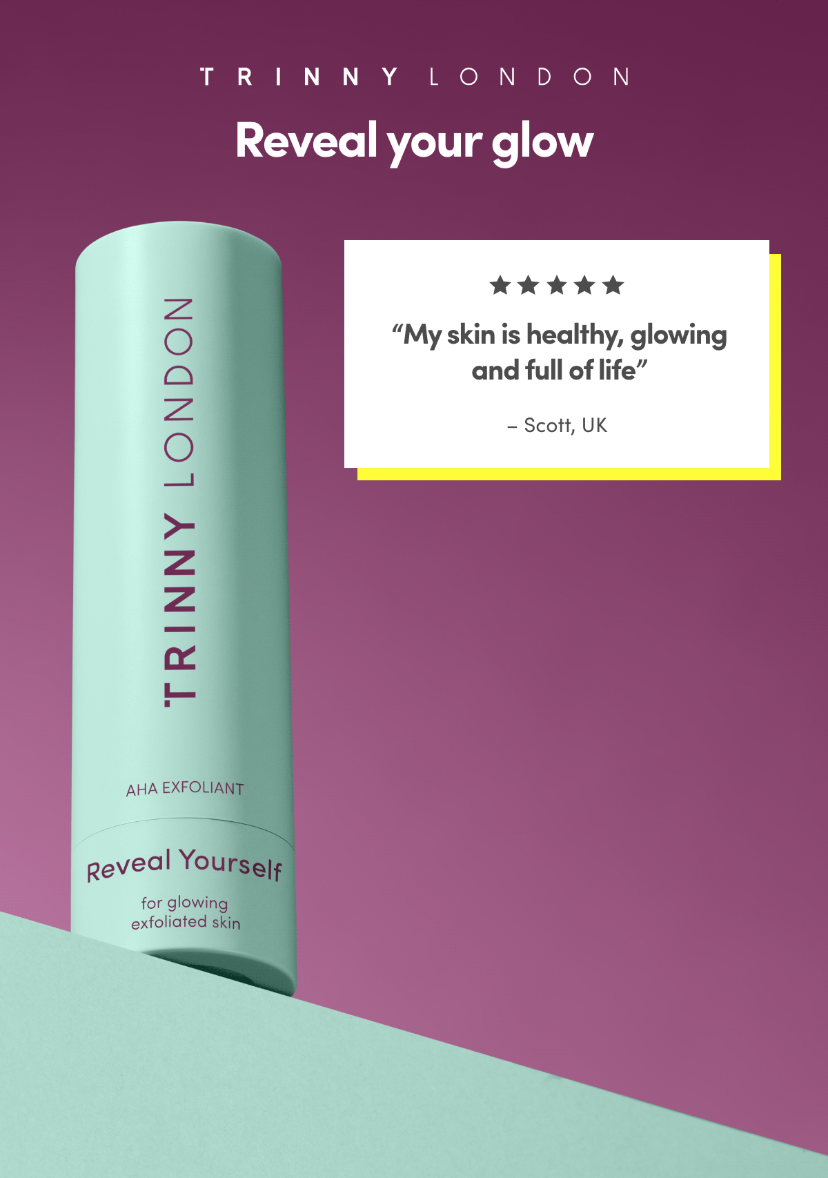 “The queen of exfoliants” Anastasia, UK ⭐ Trinny London