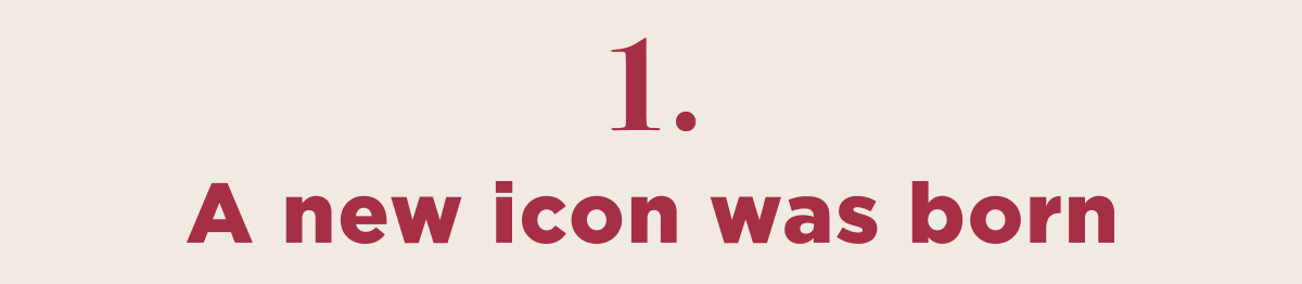 A new icon was born