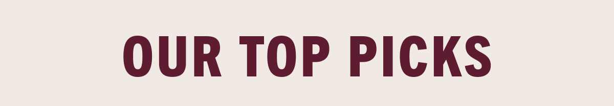 Our top picks