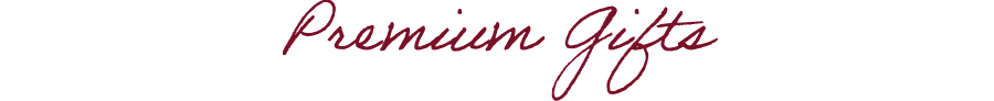 Premium gifts