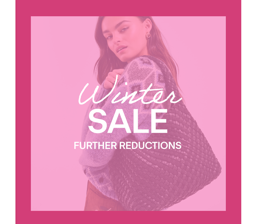 WINTER SALE Further Reductions 
