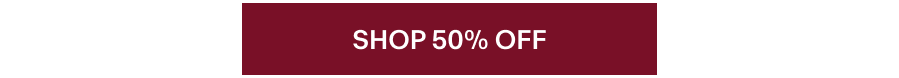 Shop 50% off