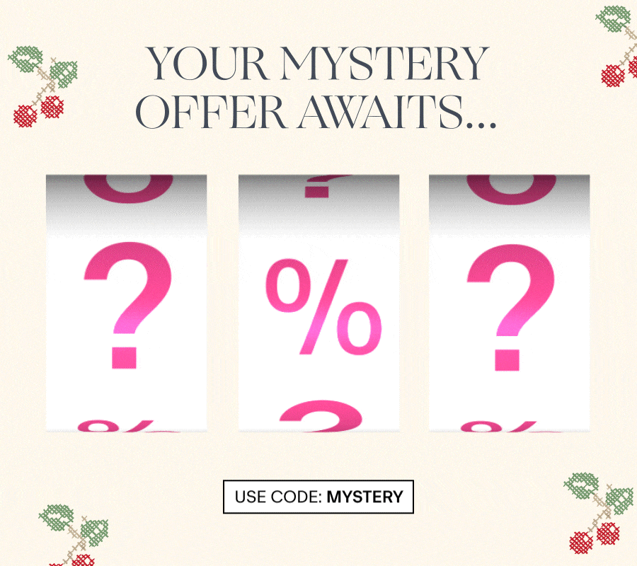 YOUR MYSTERY OFFER AWAITS... USE CODE: MYSTERY 