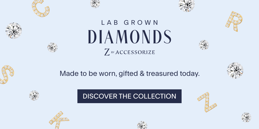 Lab Grown Diamonds Made to be worn, gifted and treasured today. Discover the Collection 
