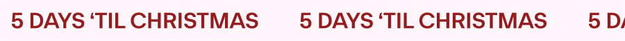 5 days 'til Christmas
