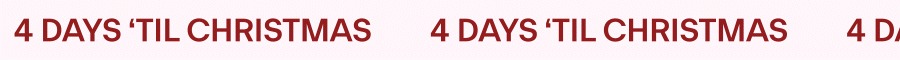 4 days 'til Christmas
