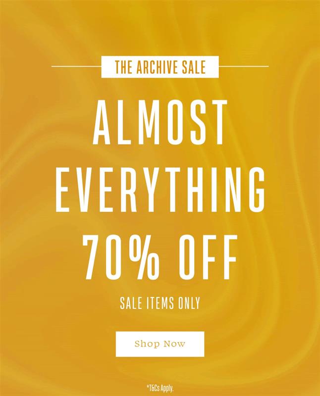 Archive Sale Almost Everything 70% Off